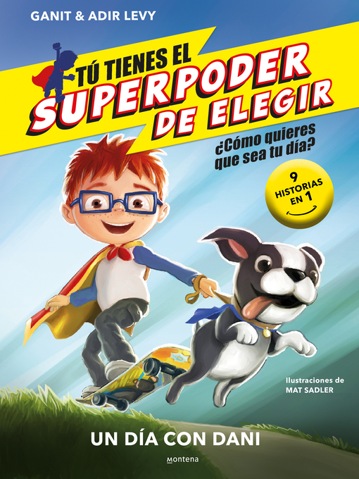 Title details for Tú tienes el Superpoder de Elegir 1--Un día con Dani by Ganit & Adir Levy - Available